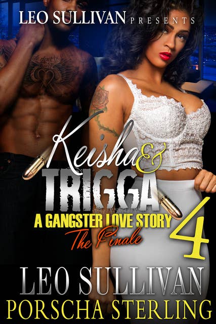 Keisha & Trigga 4: A Gangster Love Story