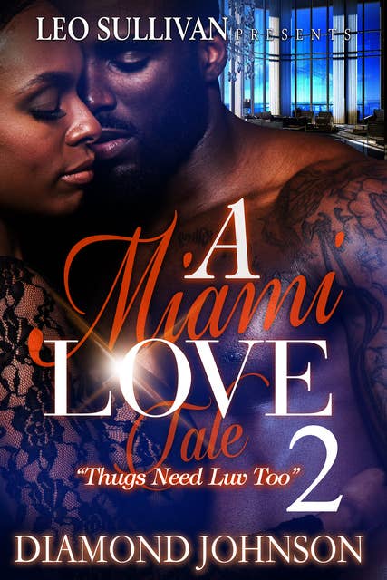 A Miami Love Tale 2: Thugs Need Love Too