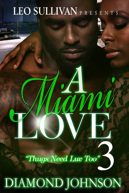 A Miami Love Tale 3: Thugs Need Love Too