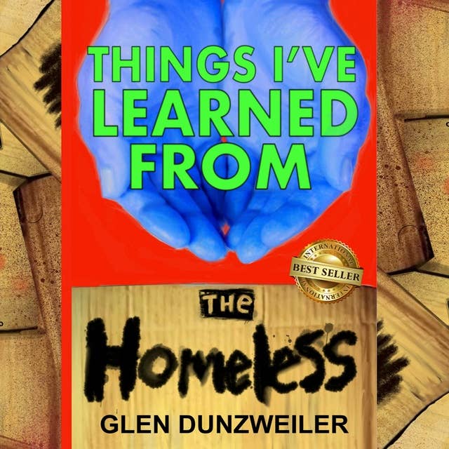 Things I've Learned From The Homeless