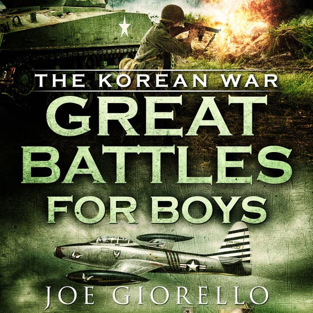 Great Battles for Boys: The Korean War