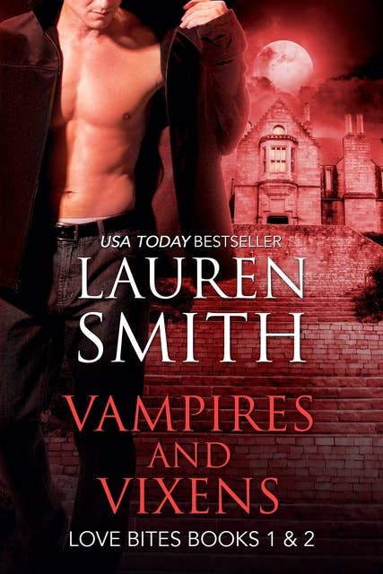 Vampires and Vixens: Love Bites Books 1 and 2