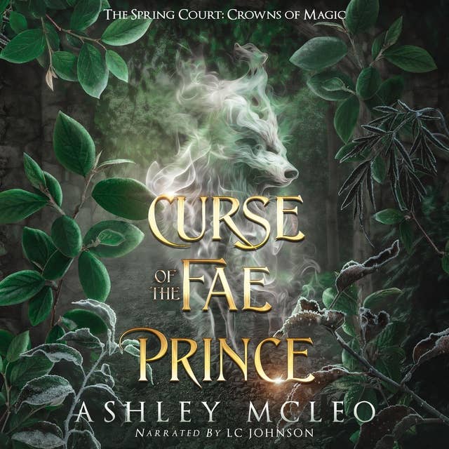 Curse of the Fae Prince: The Spring Court: A Standalone novel: Crowns of Magic Universe