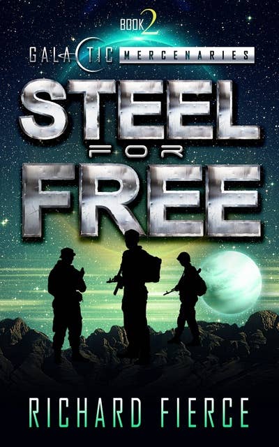 Steel for Free: A Female Lead Space Opera