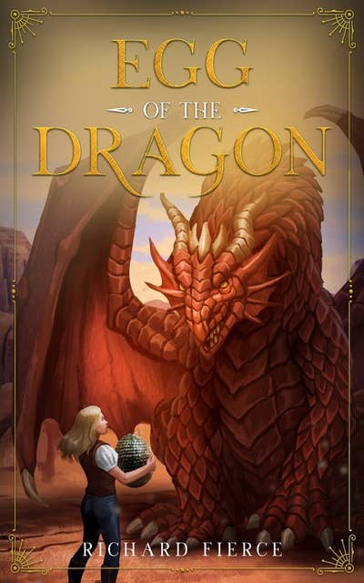 Egg of the Dragon: A Young Adult Fantasy Adventure