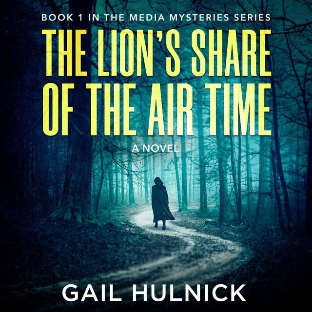 The Lion's Share of the Air Time: A Novel
