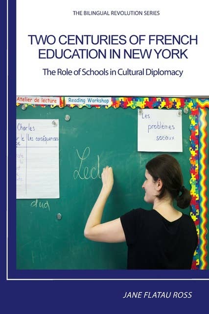 Two Centuries of French Education in New York: The Role of Schools in Cultural Diplomacy