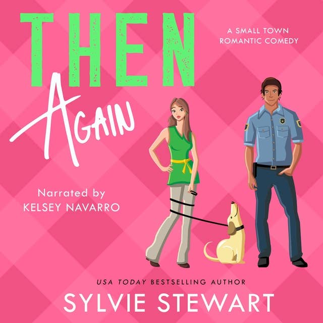 Then Again: A Small Town Romantic Comedy