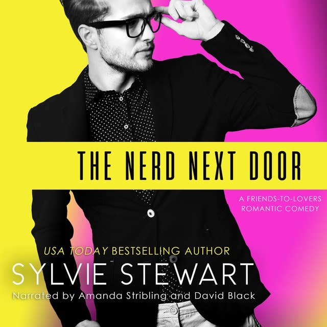 The Nerd Next Door: A Friends-to-Lovers Romantic Comedy