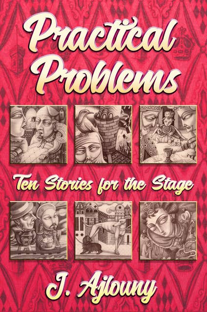 Practical Problems: Ten Stories for the Stage