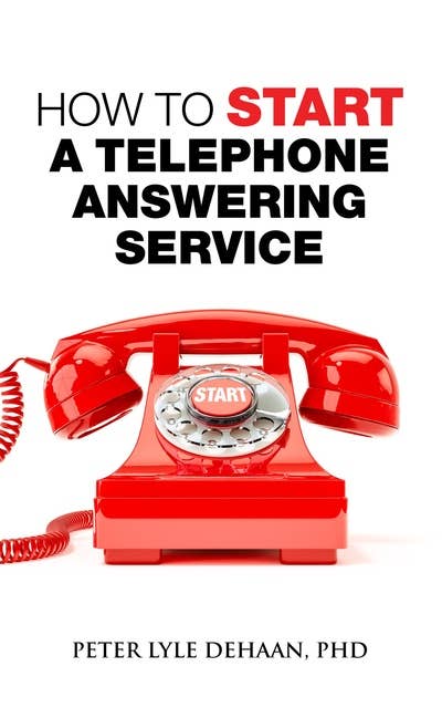 How to Start A Telephone Answering Service