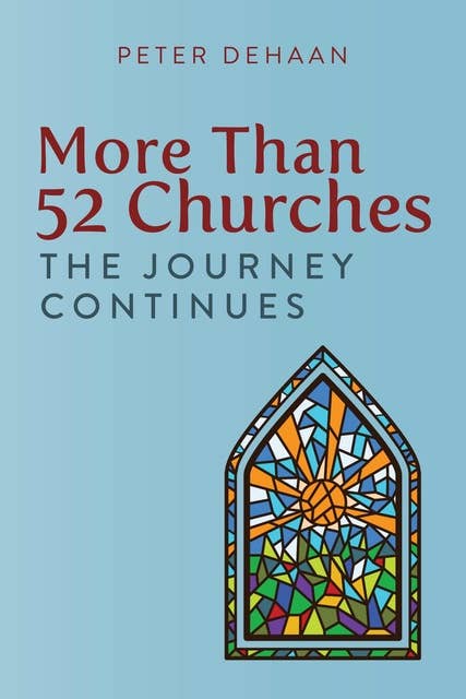 More Than 52 Churches: The Journey Continues