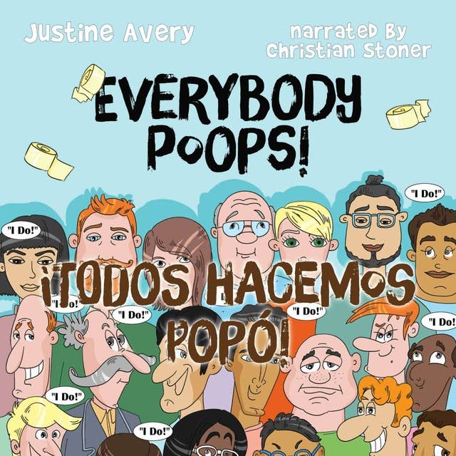 Everybody Poops! / ¡Todos hacemos popó!: A Suteki Creative Spanish & English Bilingual Book