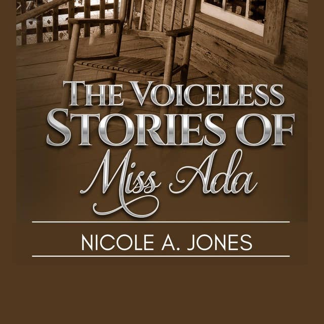 The Voiceless Stories of Miss Ada