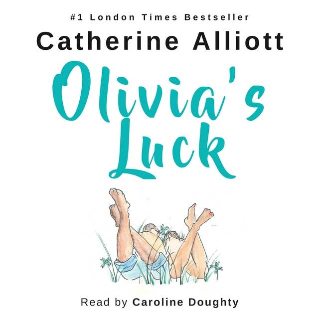 Olivia's Luck: A witty and captivating story of a woman taking charge of her chaotic life