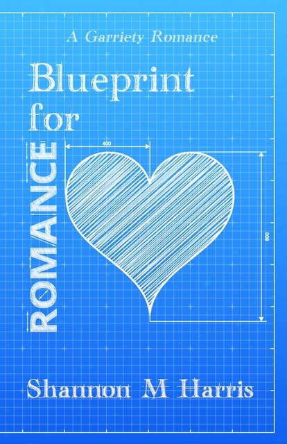 Blueprint for Romance: A Garriety Romance