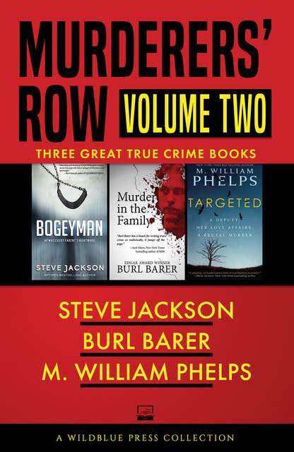 Murderers' Row Volume Two: Bogeyman, Murder in the Family, Targeted