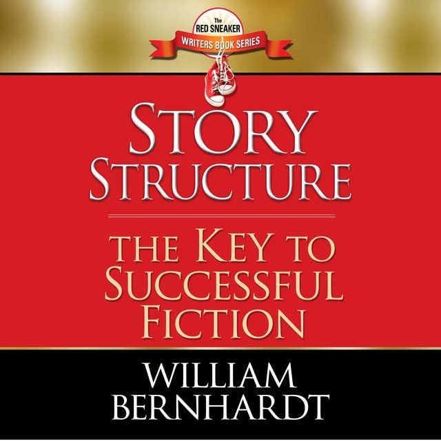 Cover for Story Structure: The Key to Successful Fiction