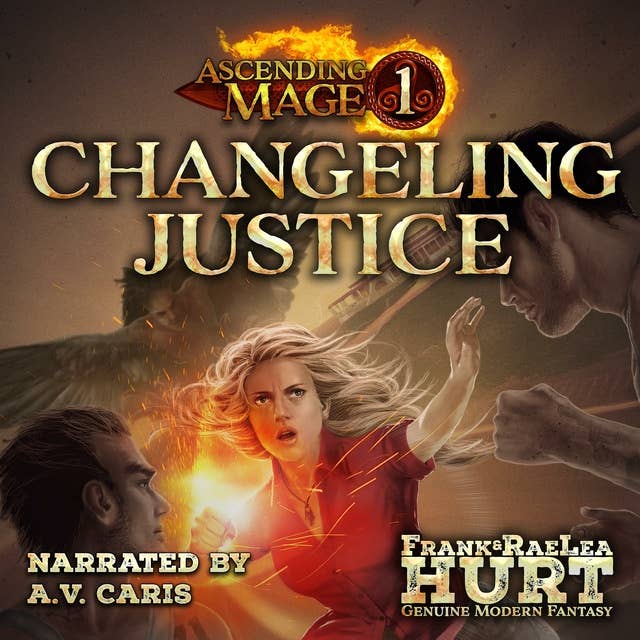 Changeling Justice: A Modern Fantasy Thriller