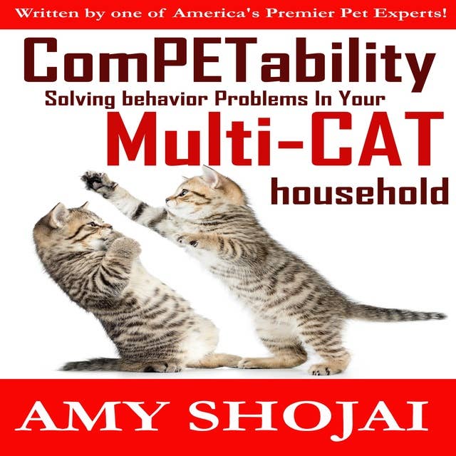 ComPETability: Solving Behavior Problems in Your Multi-Cat Household