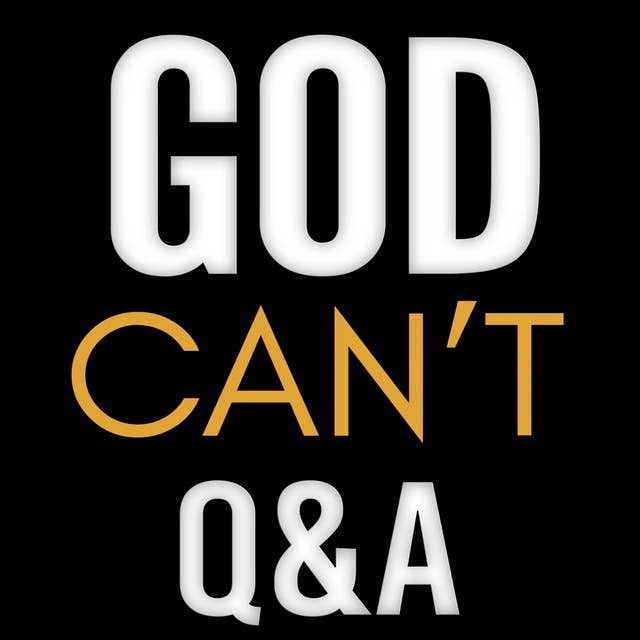Questions and Answers for God Can't
