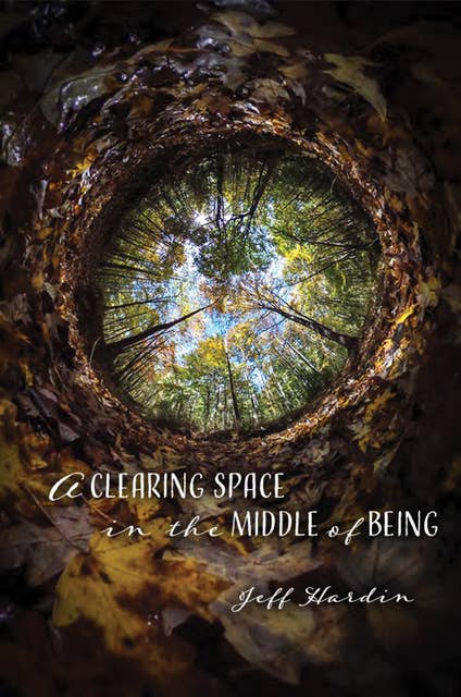 Clearing Space in the Middle of Being