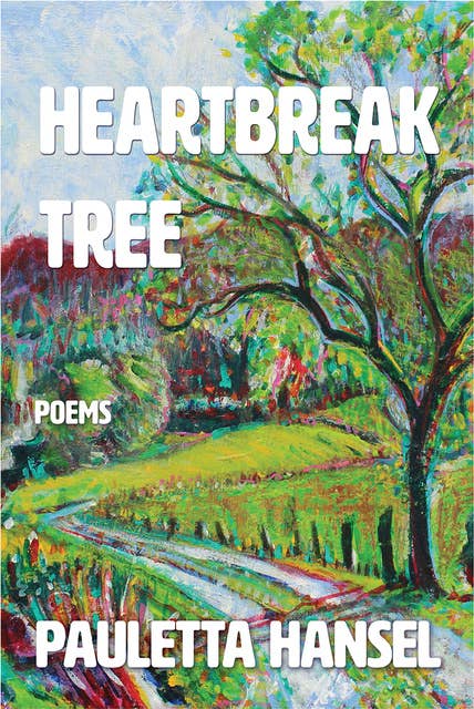 Heartbreak Tree: Poems