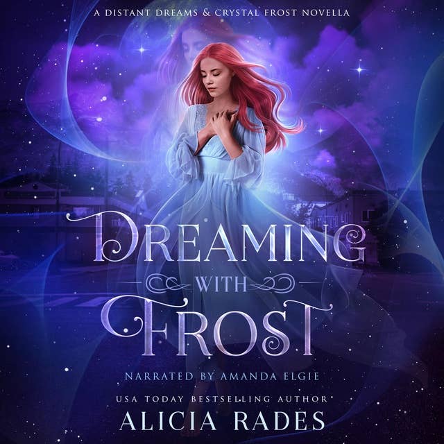 Dreaming With Frost: A Distant Dreams & Crystal Frost Novella