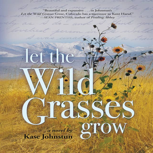 Let the Wild Grasses Grow