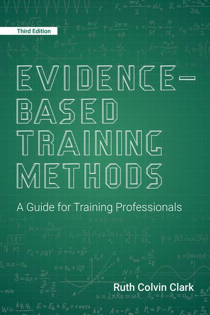 Evidence-Based Training Methods, 3rd Edition: A Guide for Training Professionals