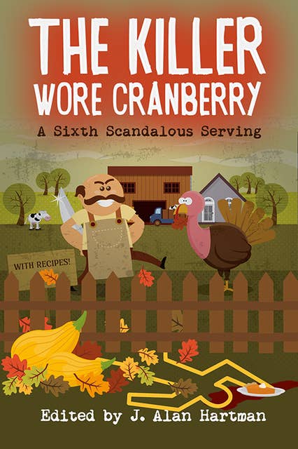 The Killer Wore Cranberry: A Sixth Scandalous Serving