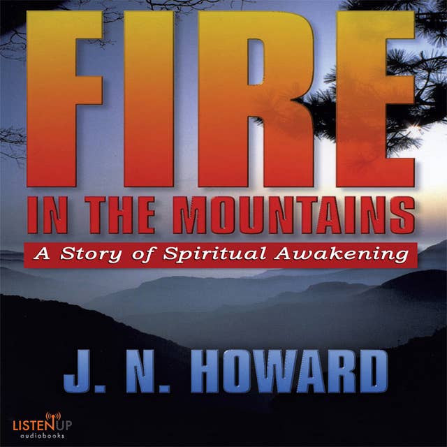 Fire in the Mountians:A Story of Spiritual Awakening