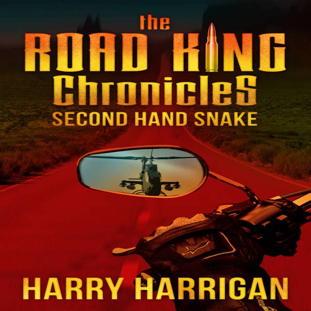 The Road King Chronicles: Second Hand Snake