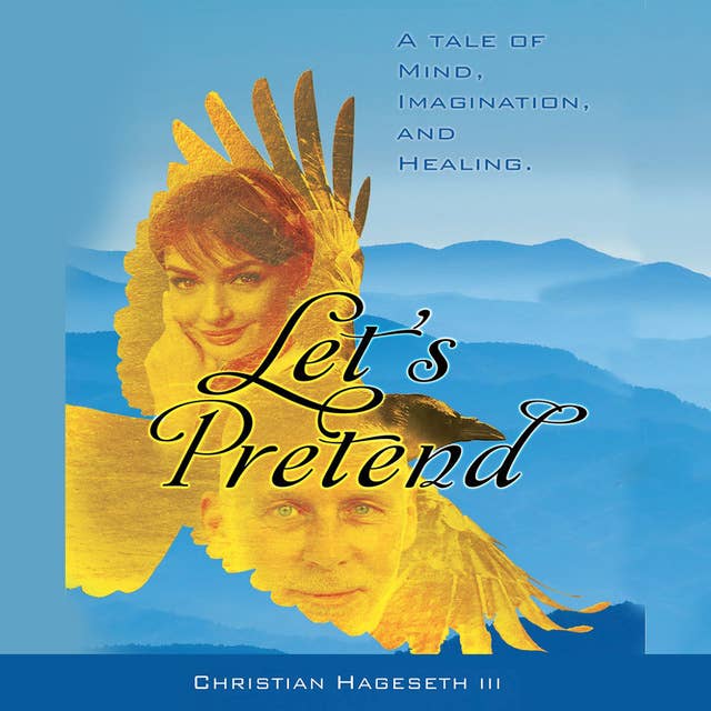 Let's Pretend: A Tale of Mind, Imagination and Healing