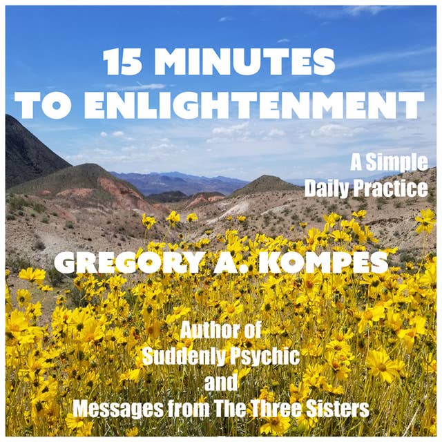 15 Minutes to Enlightenment: A Simple Daily Practice