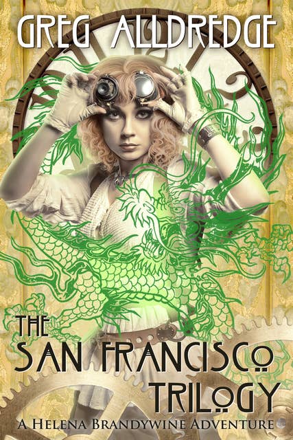 The San Francisco Trilogy: A Helena Brandywine Adventure