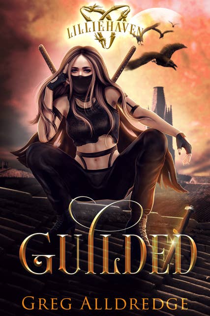 Guilded: Zoe’s Tale Book 1