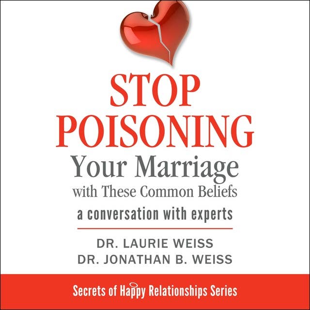 Stop Poisoning Your Marriage with These Common Beliefs