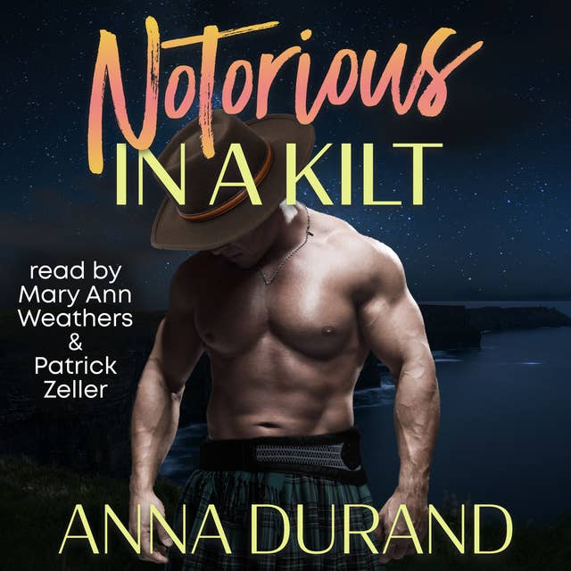 Notorious in a Kilt: Hot Scots, Book 5