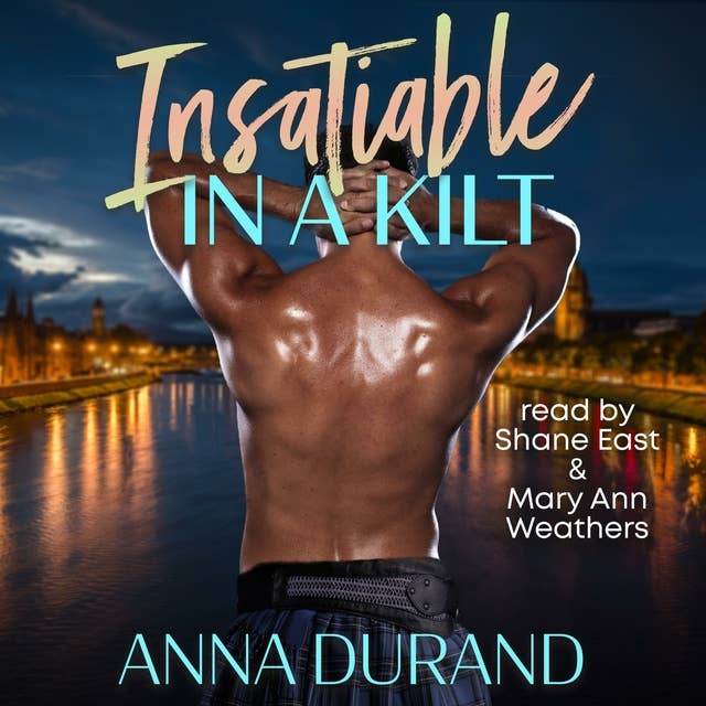 Insatiable in a Kilt
