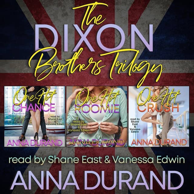 The Dixon Brothers Trilogy: Hot Brits, Books 1-3 + Bonus Chapters