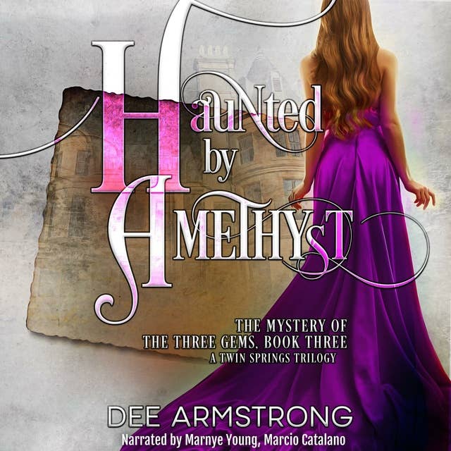 Haunted by Amethyst: The Mystery of the Three Gems, Book Three