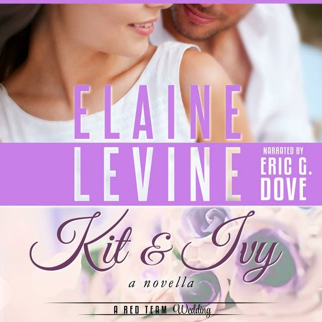 Kit and Ivy: A Red Team Wedding Novella