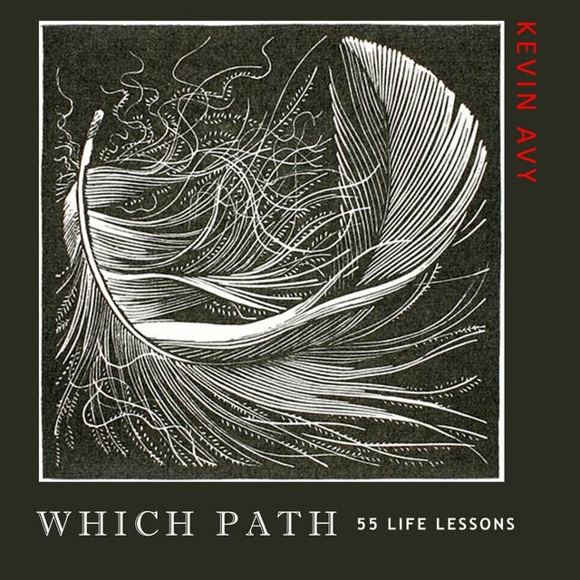 Which Path: 55 Life Lessons