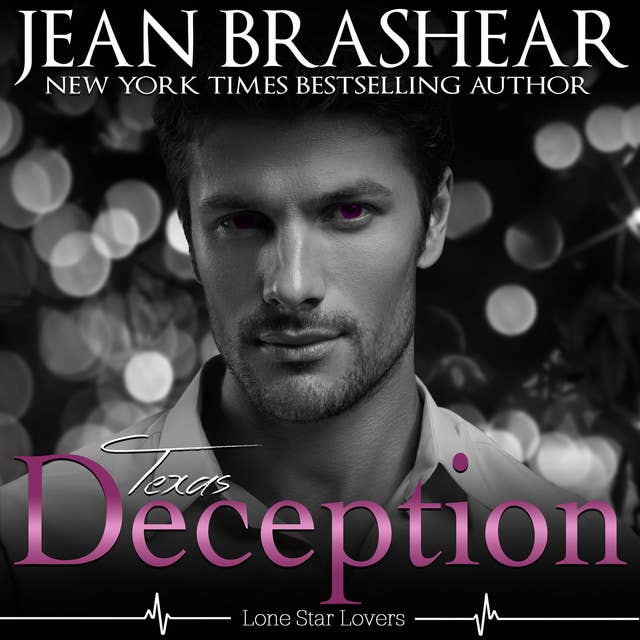 Texas Deception: Lone Star Lovers Book 4