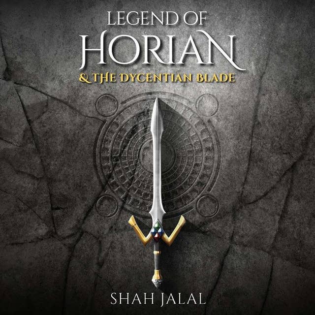 Legend of Horian and the Dycentian Blade
