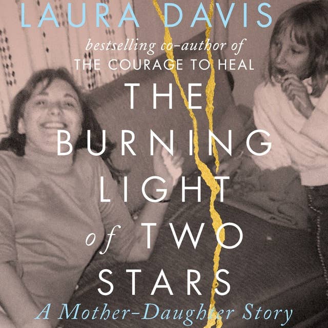 The Burning Light of Two Stars: A Mother Daughter Story