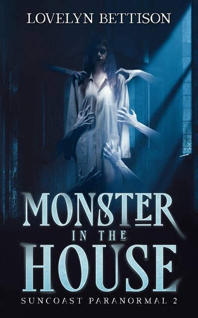 Monster in the House: Suncoast Paranormal 2