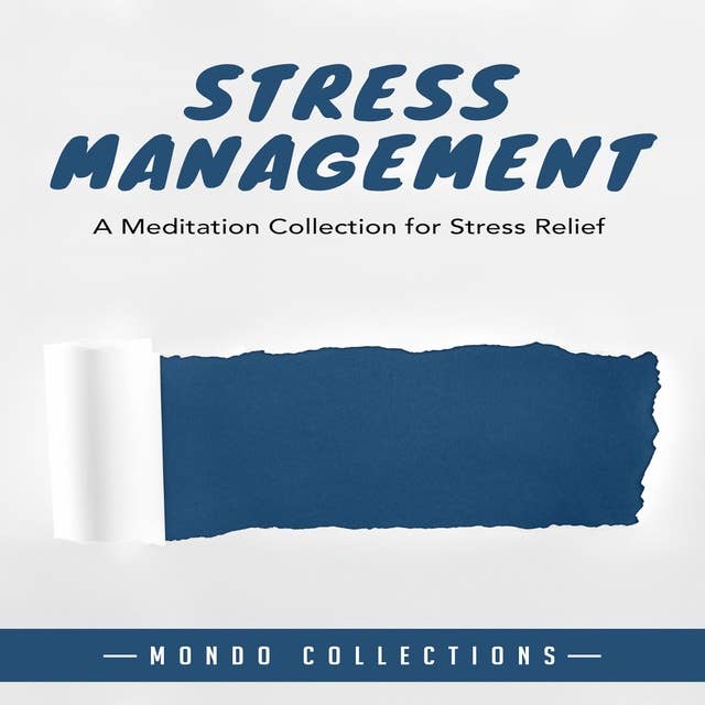 Stress Management: A Meditation Collection for Stress Relief