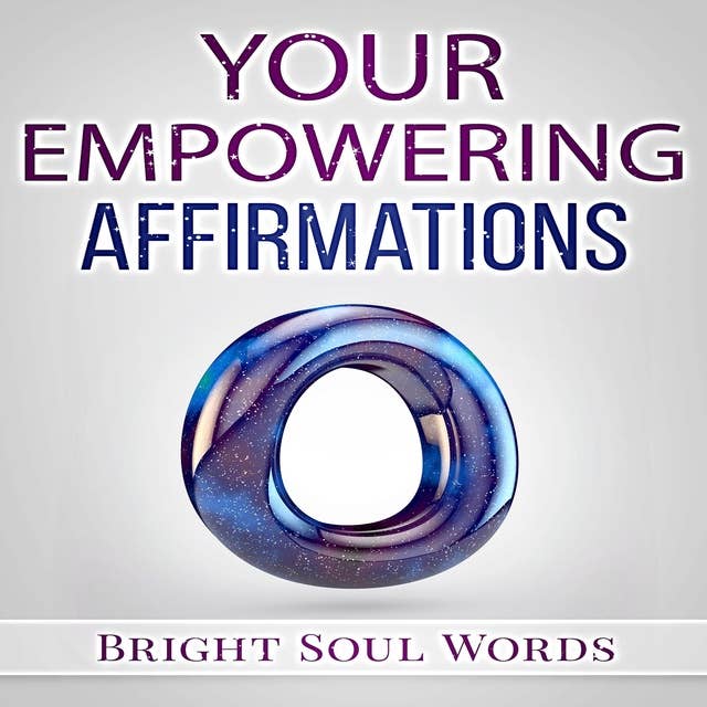 Your Empowering Affirmations